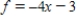 If f is the linear function   then   is: ​ A)  4 B)  -3 C)  -4 D)  0