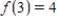 Suppose   and   .Use this information to estimate the value of   when   . ​ A)  0 B)  50 C)  -50 D)  -1