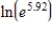 <strong>We use ln to denote the natural logarithm.What is the value of ? </strong> A) 5.92 B) 2.57 C) 372.41 D) 2.65