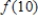 Suppose   is a linear function with   .If the slope of   is 2.34, what is the value of   ? ​ A)  23.53 B)  27.4 C)  23.4 D)  27.77