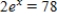 <strong>Solve the equation   .Restrict your attention to the horizontal span of 0 to 5.Round your answer to two decimal places if necessary. ​​</strong> A) 40.83 B) 39 C) 5.14 D) 3.66 <div style=padding-top: 35px> 