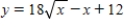 What is the maximum value of ​   ? ​ Consider only positive x-values. A)    B)  ​   C)  ​   D)  There is no solution.