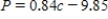<strong>You sell cookies for 84 cents each.You paid $9.85 for ingredients to make the cookies.Which of the following is a correct formula for the profit P, in dollars, you make from baking and selling c cookies? </strong> A) B) C) D) None of the above