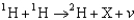 One of the nuclear reactions that occurs is   . What does the X represent in this equation? A)    B)    C)    D)   