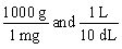 <strong>Jane Doe's blood test showed that her iron is 125 mg/dL. You would like to convert the value into g/L. Which unit conversion converts 125 mg/dL into g/L?</strong> A) B) C) D) E)