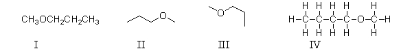 Which of the following molecules is methoxypropane?   A)  All of these molecules are methoxypropane. B)  All of these molecules except IV are methoxypropane. C)  Both I and II are methoxypropane. D)  Only I is methoxypropane. E)  Only IV is methoxypropane.