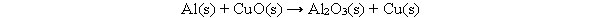 The following chemical equation is not balanced. What must be done to the equation to make it balanced?   A)  Change the coefficients to: 2 for Al, 3 for CuO and 3 for Cu. B)  Change the subscripts of CuO to CuO<sub>3</sub>. C)  Add a molecule of AlO. D)  Change the state of matter in the reactants. E)  Change the subscripts of Al<sub>2</sub>O<sub>3</sub> to be AlO.