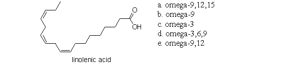 Which of the following choices correctly numbers linolenic acid (shown below)  using the omega system?   A)  a B)  b C)  c D)  d E)  e