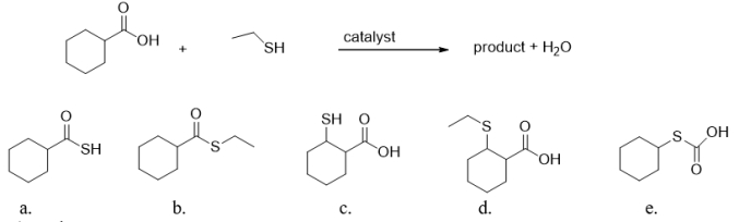 What is the product of the following reaction?   ​ A)  product a B)  product b C)  product c D)  product d E)  product e