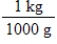 Which of the following conversion factors are useful when converting 312 mg to kilograms? 1.​   2.   3.   4.   ​ A)  II and III B)  II and IV C)  I and IV D)  I and III E)  All of them are useful.