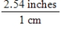 Which conversion factor is required to convert 36.2 inches to centimeters? ​         I II III IV A)  I B)  II C)  III D)  IV E)  None of the conversion factors is required.