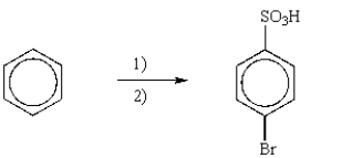 Which is the best reaction sequence to synthesize p-bromobenzenesulfonic acid from benzene?   A)  1)  Br<sub>2</sub>, AlBr<sub>3</sub>, 2)  H<sub>2</sub>SO<sub>4</sub>, SO<sub>3</sub> B)  1)  H<sub>2</sub>SO<sub>4</sub>, SO<sub>3</sub>, 2)  Br<sub>2</sub>, AlBr<sub>3</sub> C)  1)  CH<sub>3</sub>Cl, AlCl<sub>3</sub>, 2)  Br<sub>2</sub>, AlBr<sub>3</sub> D)  1)  Br<sub>2</sub>, AlBr<sub>3</sub>, 2)  CH<sub>3</sub>COCl, AlCl<sub>3</sub> E)  1)  HBr, ethane, 2)  H<sub>2</sub>SO<sub>4</sub>, SO<sub>3</sub>