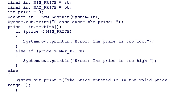 Assuming that a valid price should be between 30 and 50, what does the following code snippet do?    A) This code snippet ensures that the price value is between 30 and 50. B) This code snippet only ensures that the price value is greater than 30. C) This code snippet only ensures that the price value is less than 50. D) This code snippet ensures that the price value is either less than 30 or greater than 50.
