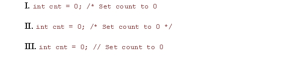 Which of the following statements with comments is(are)  valid?    A) Only I B) I and II C) II and III D) Only III