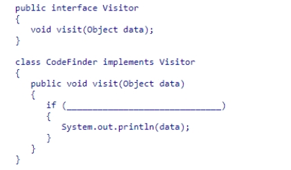 Given the Visitor interface discussed in section 17.4 (shown below) , select a statement to complete the class CodeFinder.The class is to be used when traversing a binary tree while displaying every data value that contains the code  007 .    A) data.toString() .indexOf( 007 )  > 0 B) data.equals( 007 )  C) data.toString() .indexOf( 007 )  >= 0 D) data.contains( 007 ) 