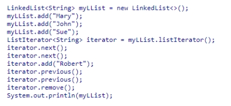 Consider the following code snippet:   What will be printed when this code is executed?  A) [Mary, John, Robert, Sue] B) [John, Robert, Sue] C) [Mary, Robert, Sue] D) [Mary, John, Sue]