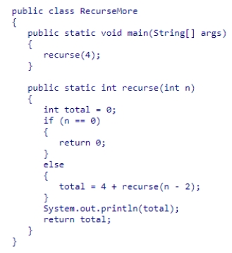 Given the following class code:   What values will be printed when this code is executed?  A) 4 B) 8 C) 0, 4, and 8 D) 4 and 8