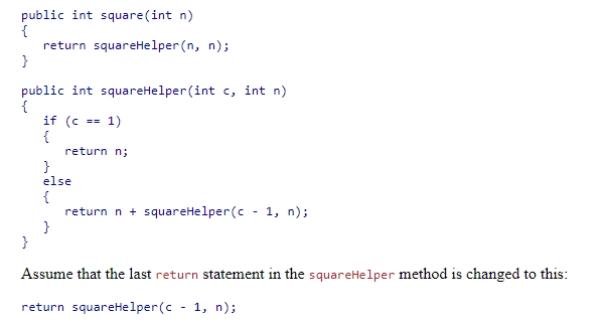 Consider the square method shown below that takes a non-negative int argument:   What would a call to square(7)  return?  A) 7 B) 14 C) 13 D) 49