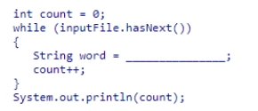 Assuming that inputFile is a Scanner object used to read words from a text file, select an expression to complete the following code segment, which counts the number of words in the input file.    A) inputFile.nextString()  B) inputFile.nextDouble()  C) inputFile.next()  D) inputFile.nextInt() 