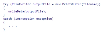 Consider the following code snippet, assuming that filename represents the name of the output file and writeData outputs the data to that file:   Which of the following statements about this code is correct?  A) The file will be closed regardless of when an exception occurs. B) The file will be closed only if the writeData()  statement throws an exception. C) The file will be closed only if the PrintWriter constructor throws an exception. D) It is not possible to determine whether the file will be closed if an exception occurs.