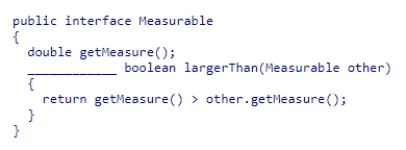 Consider the following code snippet:   Which of the following completes the interface declaration correctly?  A) public B) private C) final D) default