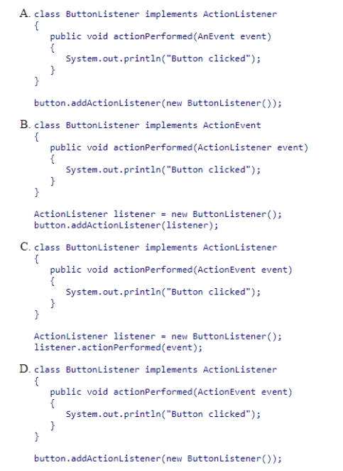 Which of the following correctly defines a ButtonListener as an inner class and creates an instance of ButtonListener as a listener for the button?  <div style=padding-top: 35px> 
