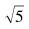 Use your calculator to evaluate the following expressions. If the value is not exact, round your answer to four decimal places.  <div style=padding-top: 35px> 