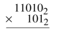 Perform the following operations with binary numbers.