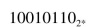 The following numbers are in 8-bit, two's complement notation. Give the decimal equivalent for each.