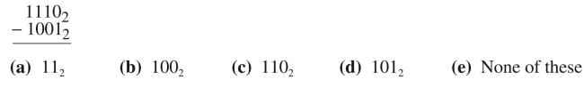 Perform the following operations with binary numbers.