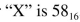 Complete the following arithmetic problems. The hexadecimal ASCII for X is 58 . (a) 72 (b) 48 (c) 74 (d) 116 (e) None of these