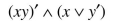 Use Boolean algebra to simplify the following expressions, and then evaluate the expressions for x = 0 and y = 1.