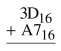 Perform the operations on the following hexadecimal numbers.