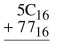 Perform the operations on the following hexadecimal numbers.