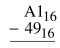 Perform the operations on the following hexadecimal numbers.