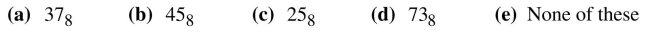 Find the octal equivalent for each of the following decimal numbers. 37