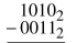 Perform the following binary subtractions.  <div style=padding-top: 35px> 