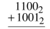 Add the following binary numbers.  <div style=padding-top: 35px> 