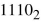 Find the decimal equivalent for each of the following binary numbers.   (a) 12 (b) 13 (c) 14 (d) 15 (e) None of these<div style=padding-top: 35px> 