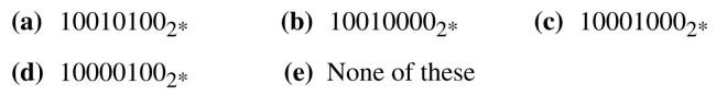 Translate each of the following decimal numbers into two's complement notation. Use an 8-bit representation. −112  <div style=padding-top: 35px> 