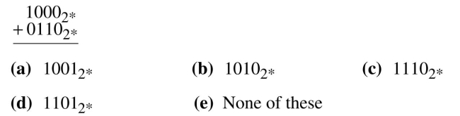 Add the following binary numbers in 4-bit, two's complement notation. Identify any overflow errors.  <div style=padding-top: 35px> 
