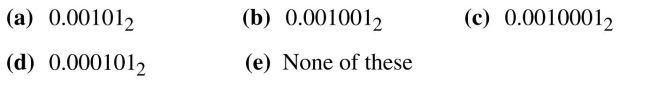 Find the binary equivalent for each of the following decimal numbers. 0.140625  <div style=padding-top: 35px> 