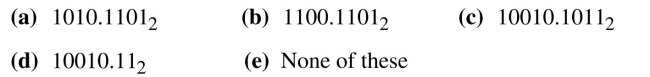 Find the binary equivalent for each of the following decimal numbers. 18.8125  <div style=padding-top: 35px> 