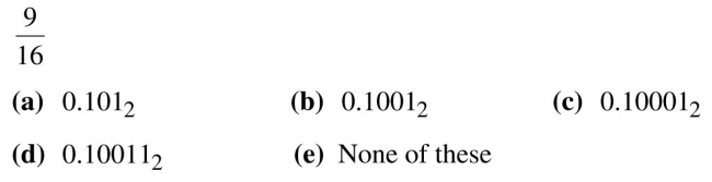 Use long division to convert each decimal fraction into a binary expansion.  <div style=padding-top: 35px> 