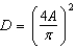 The area of a circle is related to its diameter by the   formula Using algebra to solve for D, we find that A)    B)    C)    D)    E)   
