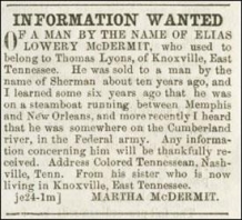     -What do these advertisements from the Colored Tennessean indicate about the unrestricted mobility that former slaves suddenly had after emancipation? A)  Former slaves left their old plantations, which were home to many bitter memories. B)  Some ex-slaves just decided to wander for pleasure with no particular designation in mind. C)  Freedmen searched for loved ones who had been sold away years before. D)  African Americans decided to move to urban areas in search of better job opportunities.