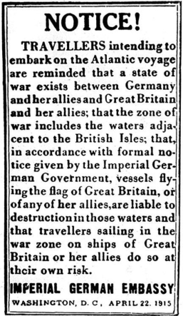 <strong> How was Germany mainly planning on carrying out the destruction of ships belonging to Britain and its allies that was referenced in this published warning to the public?</strong> A) by naval blockade B) by mining the North Sea C) through modern steel-constructed battleships D) through U-boats