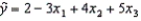 For the following multiple regression model:   , a unit increase in x<sub>1</sub>, holding x<sub>2</sub> and x<sub>3</sub> constant, results in: A)  a decrease of 3 units on average in the value of y. B)  an increase of 8 units in the value of y. C)  an increase of 3 units on average in the value of y. D)  None of these choices.
