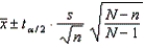 To estimate ____________________ when the population size N is small, the confidence interval estimator is   .