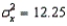 If X and Y are two variables with   ,   , and COV(X, Y) = 11.76, then the coefficient of correlation  = 0.8.